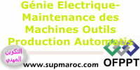 OFPPT Formation Technicien Spécialisé  ISTA Maintenance des Machines Outils et Autres Machines de Production Automatisée