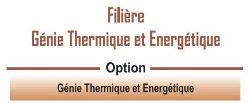 EST Filière Génie Thermique et Energétique (GTE)