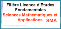 Filière Licence Fondamentale SCIENCES MATHEMATIQUES ET APPLICATIONS SMA