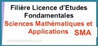 Filière Licence Fondamentale SCIENCES MATHEMATIQUES ET APPLICATIONS SMA